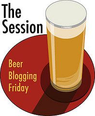 The Session - Beer Blogging Friday